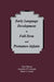 Early Language Development in Full-term and Premature infants by Paula Menyuk, Jacqueline W. Liebergott, Martin C. Schultz