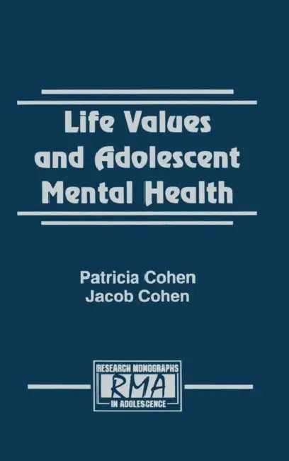 Life Values and Adolescent Mental Health by Patricia Cohen