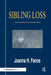 Sibling Loss by Joanna H. Fanos