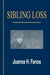 Sibling Loss by Joanna H. Fanos