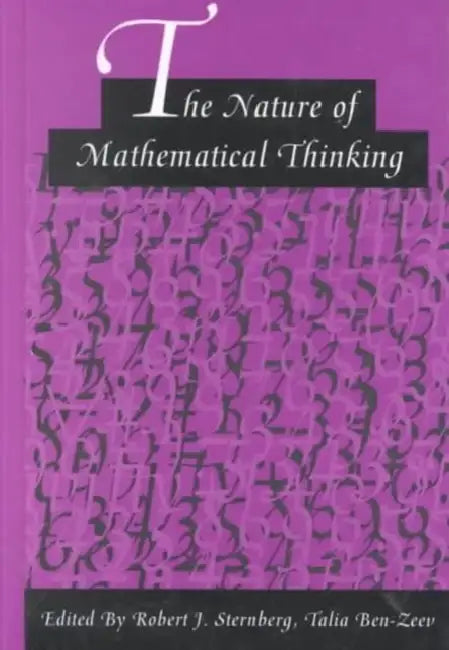 The Nature of Mathematical Thinking by Robert J. Sternberg