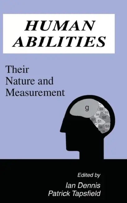 Human Abilities: Their Nature and Measurement by Ian Dennis, Patrick Tapsfield