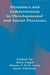 Dynamics and indeterminism in Developmental and Social Processes by Alan Fogel