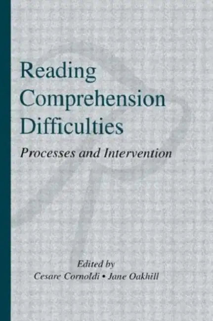 Reading Comprehension Difficulties: Processes and Intervention by Cesare Cornoldi