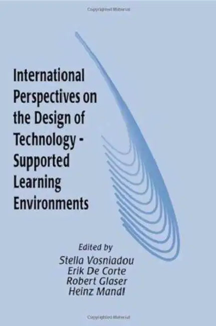 International Perspectives on the Design of Technology-supported Learning Environments by Stella Vosniadou