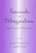 Tutorials In Bilingualism: Psycholinguistic Perspectives by Annette M.B. De Groot