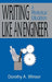 Writing Like An Engineer: A Rhetorical Education by Dorothy A. Winsor