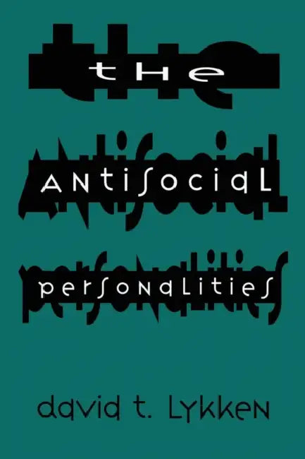The Antisocial Personalities by David T. Lykken