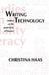 Writing Technology: Studies on the Materiality of Literacy by Haas Christina
