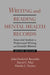 Writing and Reading Mental Health Records: Issues and Analysis in Professional Writing and Scientific Rhetoric by J. Frederick Reynolds, David C. Mair, Pamela C. Fischer