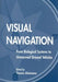 Visual Navigation: From Biological Systems To Unmanned Ground Vehicles by Yiannis Aloimonos