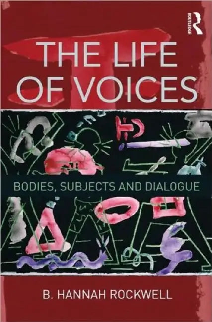 The Life of Voices by B. Hannah Rockwell