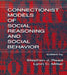 Connectionist Models of Social Reasoning and Social Behavior by Stephen John Read