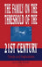The Family on the Threshold of the 21st Century: Trends and Implications by Solly Dreman