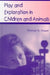 Play and Exploration in Children and Animals by Thomas G. Power