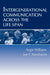 Intergenerational Communication Across the Life Span by Angie Williams, Jon F. Nussbaum