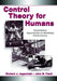 Control Theory for Humans: Quantitative Approaches To Modeling Performance by Richard J. Jagacinski, John M. Flach