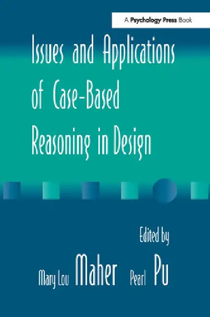 Issues and Applications of Case-Based Reasoning to Design by Mary Lou Maher