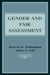 Gender and Fair Assessment by Warren W. Willingham, Nancy S. Cole