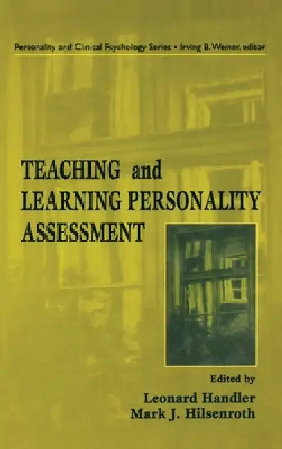 Teaching and Learning Personality Assessment by Leonard Handler