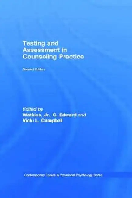Testing and Assessment in Counseling Practice by C. Edward Watkins Jr