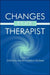 Changes in the Therapist by Stephen Kahn, Erika Fromm