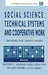 Social Science, Technical Systems, and Cooperative Work: Beyond the Great Divide by Geoffrey Bowker