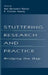 Stuttering Research and Practice: Bridging the Gap by Nan Bernstein Ratner