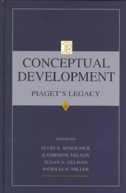 Conceptual Development: Piaget's Legacy by Ellin Kofsky Scholnick