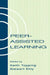 Peer-assisted Learning by Keith Topping, Stewart Ehly