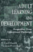 Adult Learning and Development: Perspectives From Educational Psychology by M. Cecil Smith