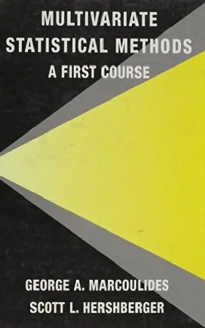 Multivariate Statistical Methods: A First Course by George A. Marcoulides