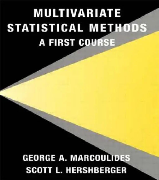 Multivariate Statistical Methods: A First Course by George A. Marcoulides