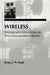Wireless: Strategically Liberalizing the Telecommunications Market by Brian J. W. Regli