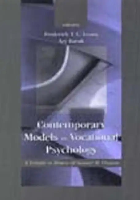 Contemporary Models in Vocational Psychology: A Volume in Honor of Samuel H. Osipow by Frederick Leong
