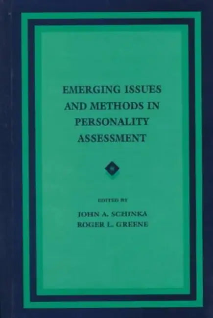 Emerging Issues and Methods in Personality Assessment by John A. Schinka, Roger L. Greene