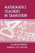 Mathematics Teachers in Transition by Elizabeth Fennema