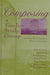 Composing a Teacher Study Group: Learning About Inquiry in Primary Classrooms by Richard J. Meyer, With Linda Brown, Elizabeth Denino
