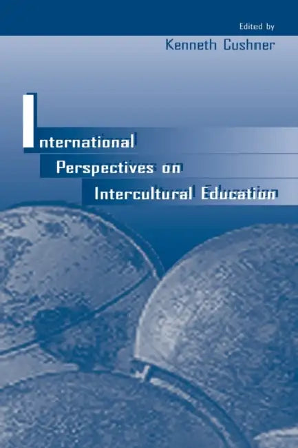 International Perspectives on Intercultural Education by Kenneth Cushner