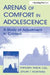Arenas of Comfort in Adolescence: A Study of Adjustment in Context by Jeylan T. Mortimer