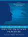 Racial and Ethnic Identity in School Practices: Aspects of Human Development by Rosa Hernandez Sheets
