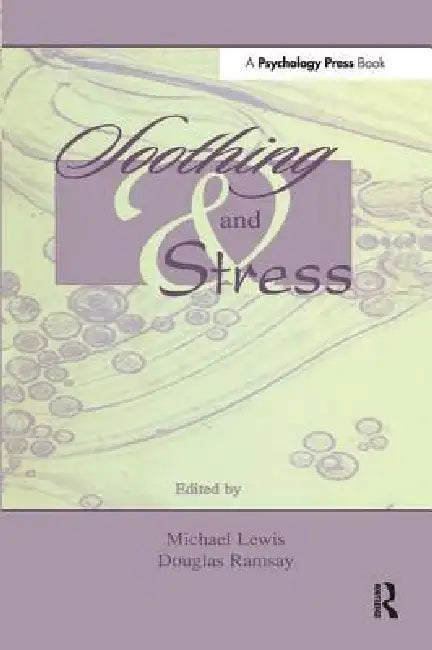 Soothing and Stress by Michael Lewis
