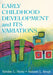 Early Childhood Development and Its Variations by Kristine Slentz