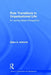 Role Transitions in Organizational Life: An Identity-based Perspective by Blake Ashforth