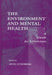 The Environment and Mental Health: A Guide for Clinicians by Ante Lundberg