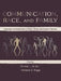 Communication, Race, and Family: Exploring Communication in Black, White, and Biracial Families by Thomas J. Socha