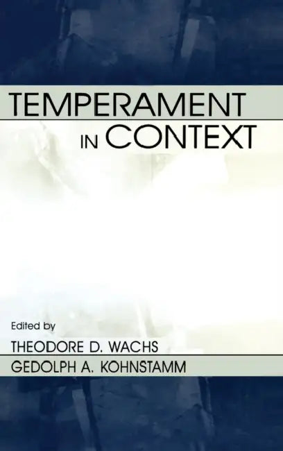 Temperament in Context by Theodore D. Wachs, Robert R. McCrae, Geldolph a. Kohnstamm