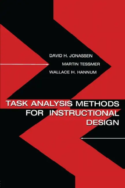 Task Analysis Methods for Instructional Design by David H. Jonassen, Martin Tessmer, Wallace H. Hannum