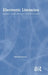 Electronic Literacies: Language, Culture, and Power in Online Education by Mark Warschauer