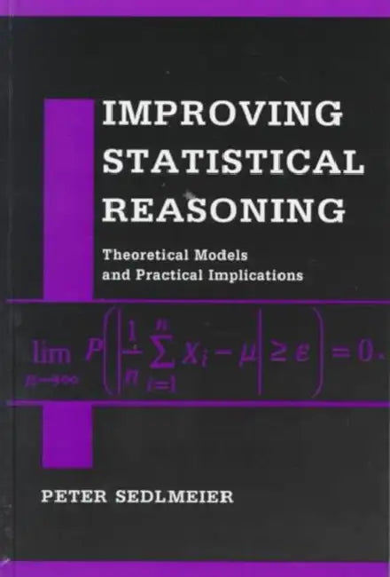 Improving Statistical Reasoning: Theoretical Models and Practical Implications by Peter Sedlmeier